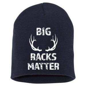 Big Racks Matter Funny Deer Buck Hunting Men Hunter Short Acrylic Beanie