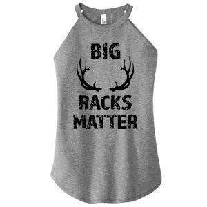 Big Racks Matter Funny Deer Buck Hunting Men Hunter Women's Perfect Tri Rocker Tank