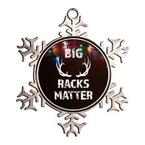 Big Racks Matter Funny Deer Buck Hunting Hunter Metallic Star Ornament