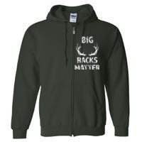 Big Racks Matter Funny Deer Buck Hunting Hunter Full Zip Hoodie