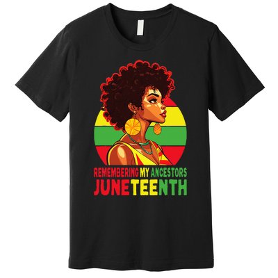 Black  Remembering My Ancestors Juneteenth Premium T-Shirt