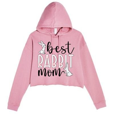 Best Rabbit Mom Bunny Owner Rabbit Mama Bunny Mother Gift Crop Fleece Hoodie