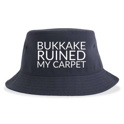 Bukkake Ruined My Carpet Funny Offensive Saying. Sustainable Bucket Hat