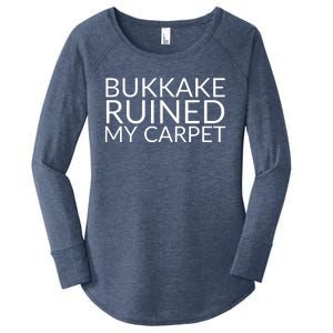 Bukkake Ruined My Carpet Funny Offensive Saying. Women's Perfect Tri Tunic Long Sleeve Shirt