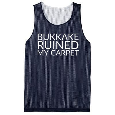 Bukkake Ruined My Carpet Funny Offensive Saying. Mesh Reversible Basketball Jersey Tank