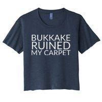 Bukkake Ruined My Carpet Funny Offensive Saying. Women's Crop Top Tee