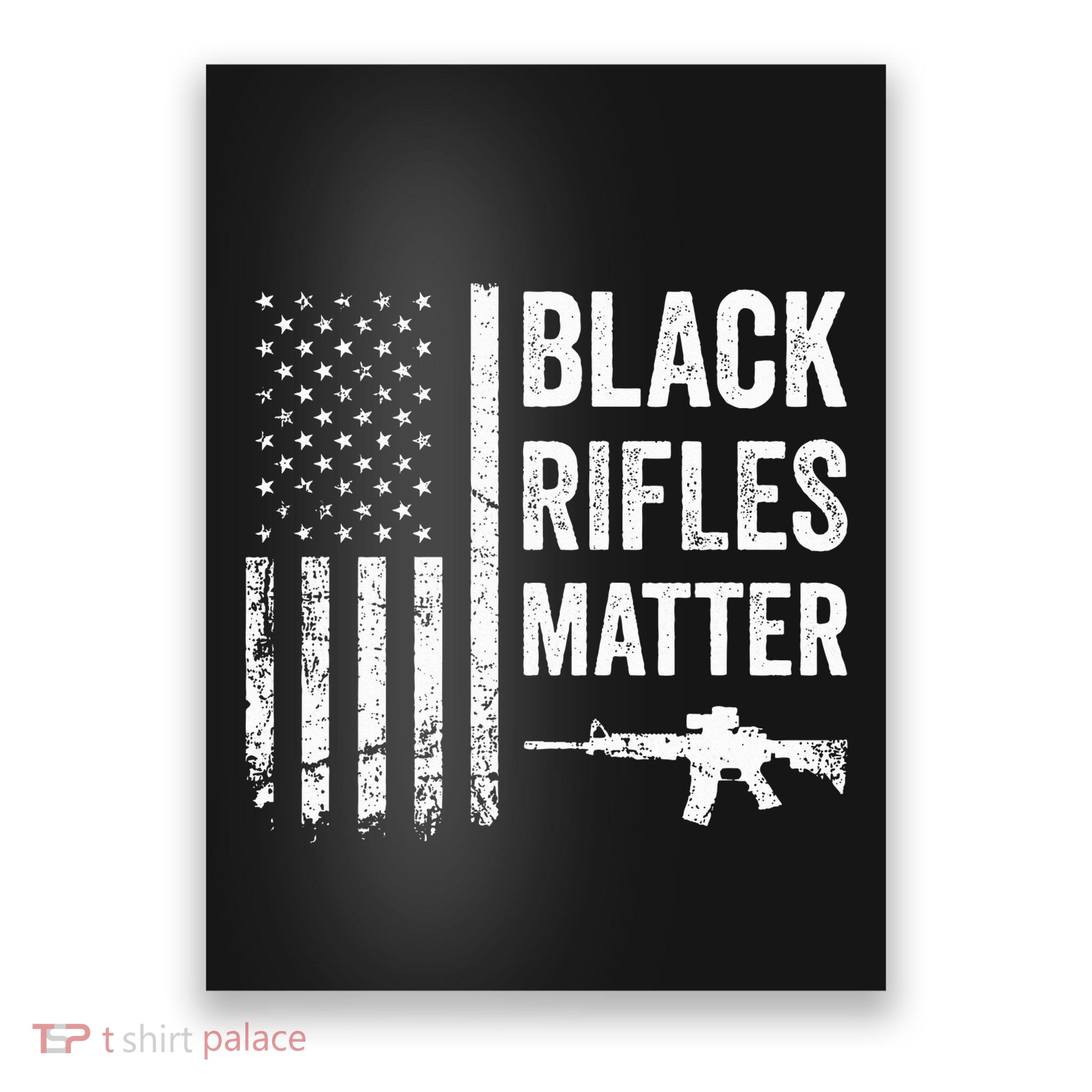 Black Rifles Matter Funny Pro Gun Rights American Flag Poster