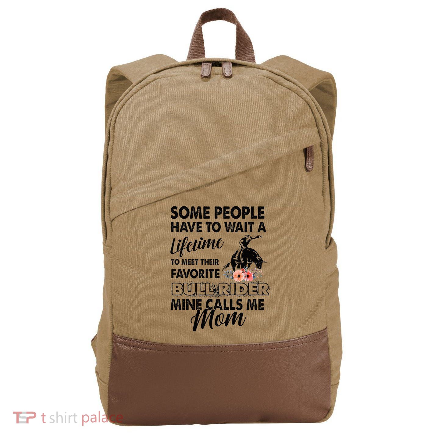 Bull Rider Mom Some People Have To Wait A Lifetime Xmas Cotton Canvas Backpack