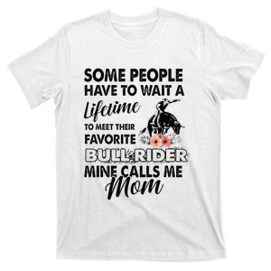 Bull Rider Mom Some People Have To Wait A Lifetime Xmas T-Shirt