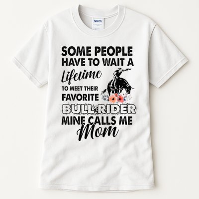 Bull Rider Mom Some People Have To Wait A Lifetime Xmas Tall T-Shirt