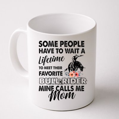 Bull Rider Mom Some People Have To Wait A Lifetime Xmas Mug