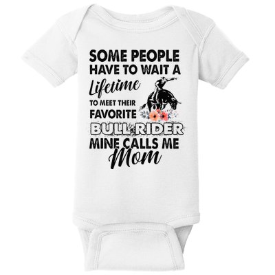 Bull Rider Mom Some People Have To Wait A Lifetime Xmas Baby Bodysuit