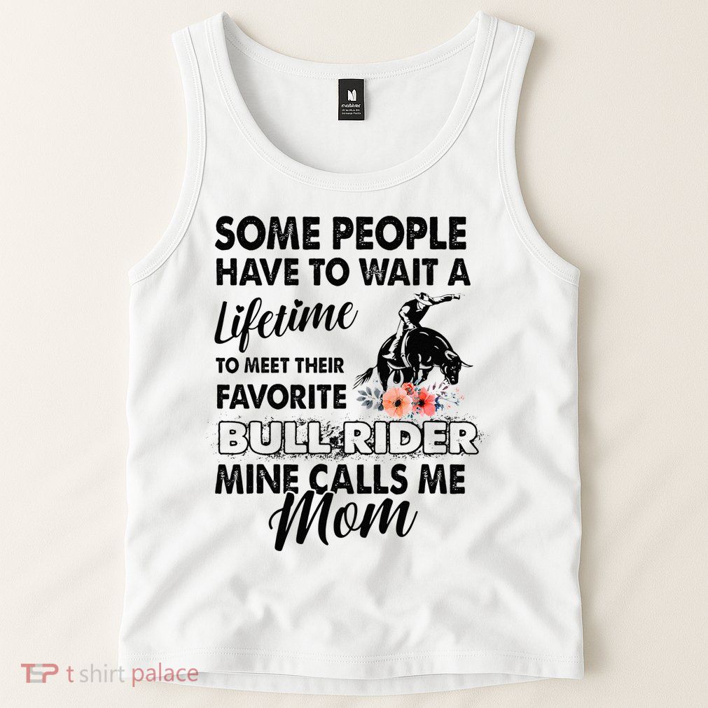 Bull Rider Mom Some People Have To Wait A Lifetime Xmas Tank Top