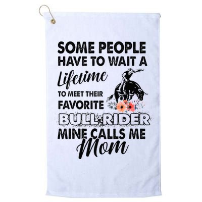 Bull Rider Mom Some People Have To Wait A Lifetime Xmas Golf Towel
