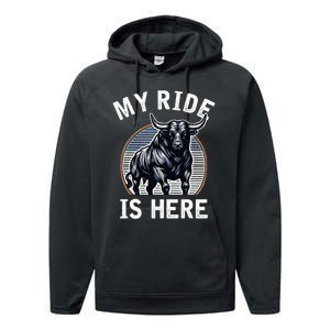 Bull Riding My Ride Is Here Western Cowboy Ranch Rodeo Performance Fleece Hoodie