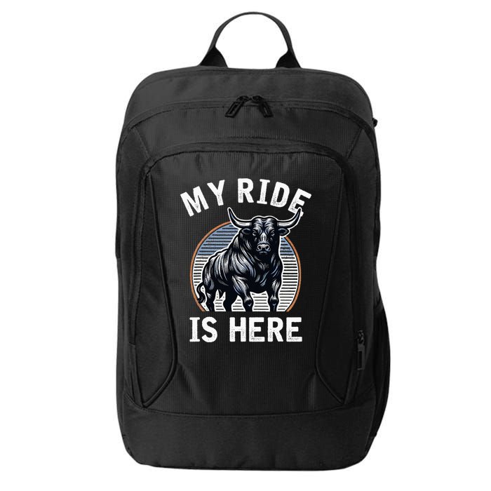 Bull Riding My Ride Is Here Western Cowboy Ranch Rodeo City Backpack