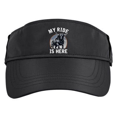 Bull Riding My Ride Is Here Western Cowboy Ranch Rodeo Adult Drive Performance Visor