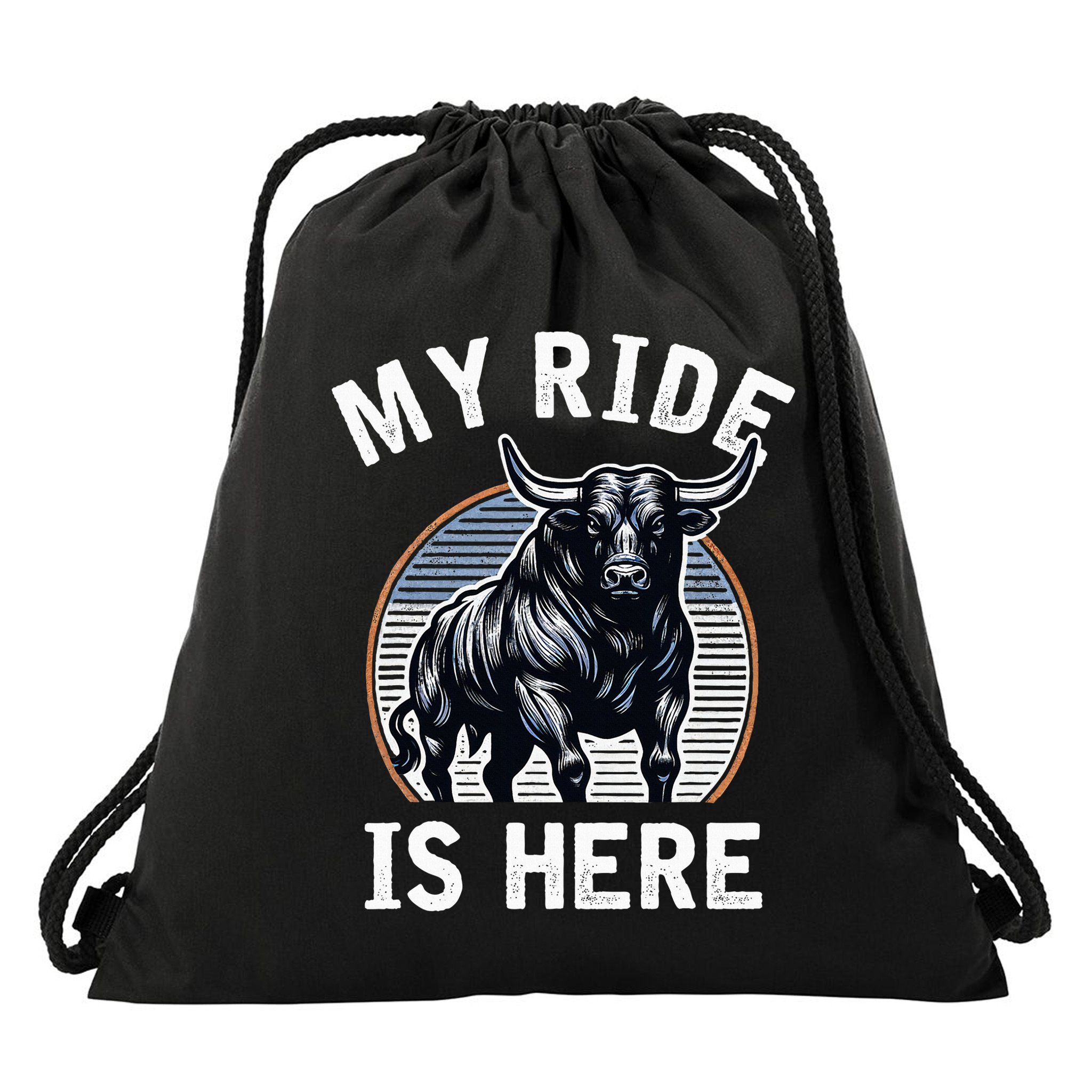 Bull Riding My Ride Is Here Western Cowboy Ranch Rodeo Drawstring Bag