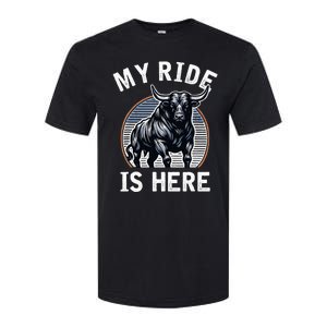 Bull Riding My Ride Is Here Western Cowboy Ranch Rodeo Softstyle CVC T-Shirt