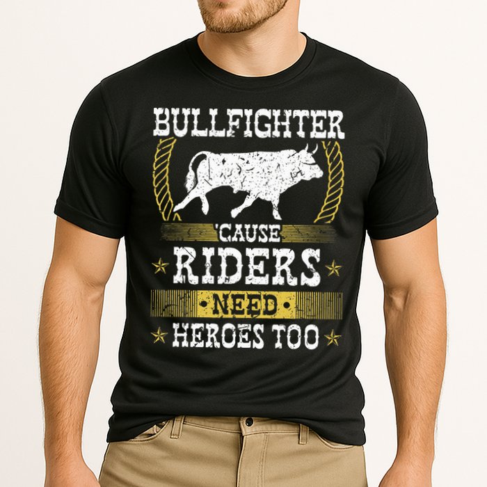 Bullfighter Riders Need Heroes Rodeo Clown Bullfighting Cooling Performance Crew T-Shirt