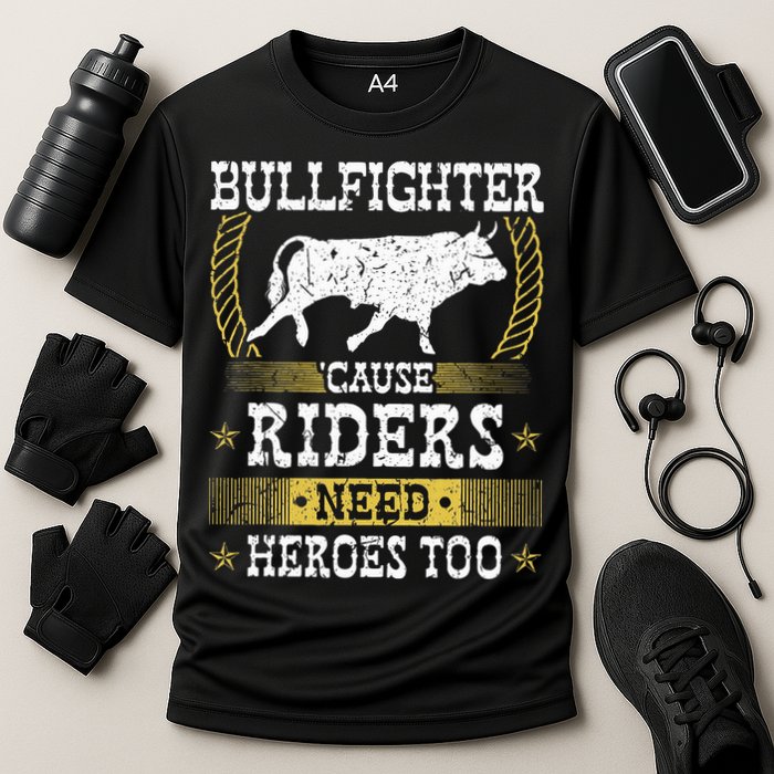 Bullfighter Riders Need Heroes Rodeo Clown Bullfighting Cooling Performance Crew T-Shirt