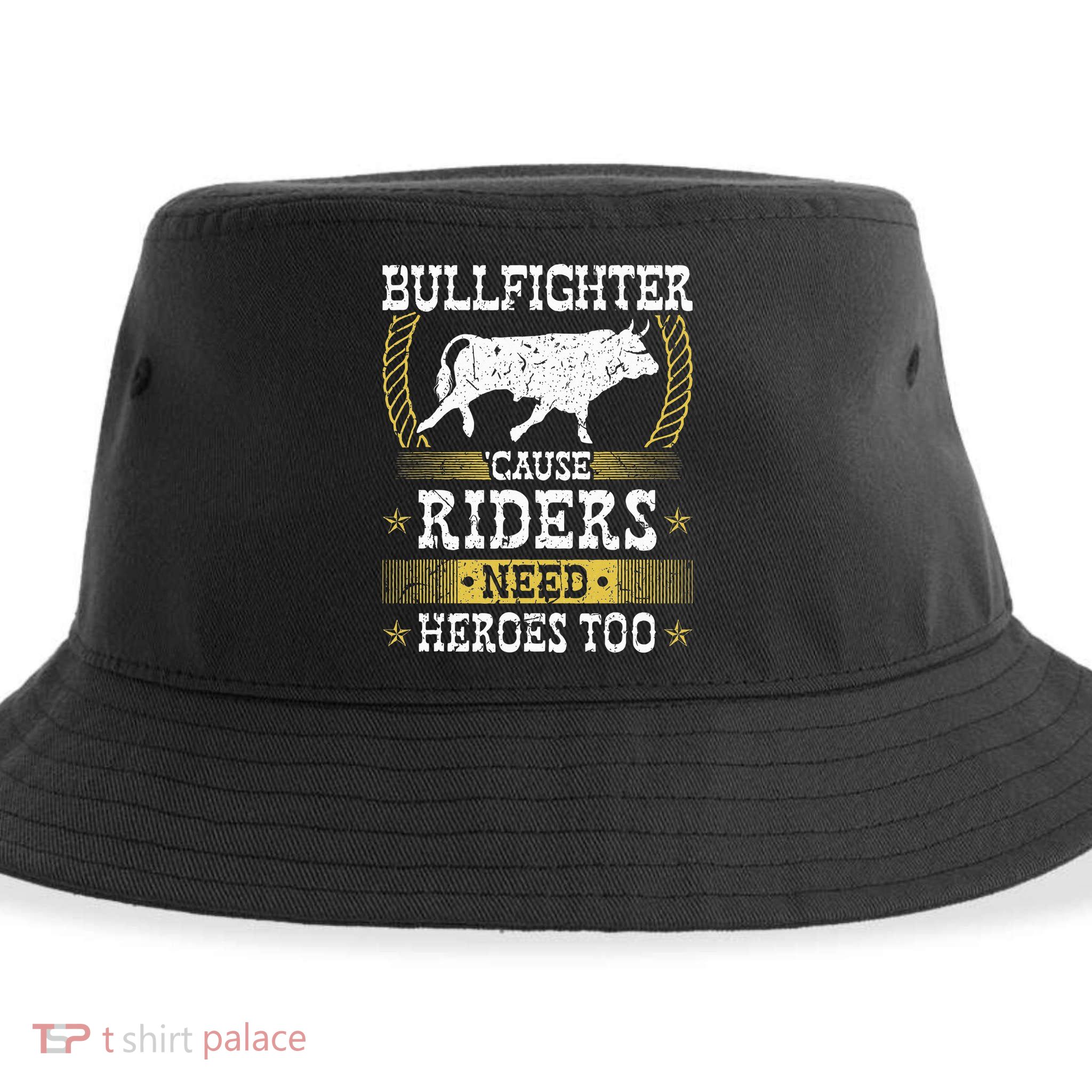 Bullfighter Riders Need Heroes Rodeo Clown Bullfighting Sustainable Bucket Hat
