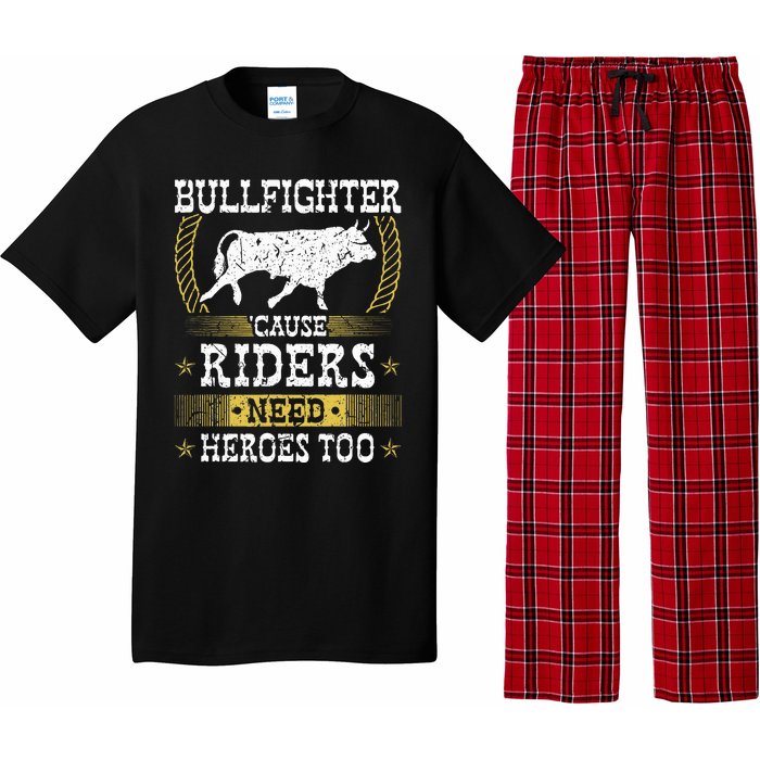 Bullfighter Riders Need Heroes Rodeo Clown Bullfighting Pajama Set