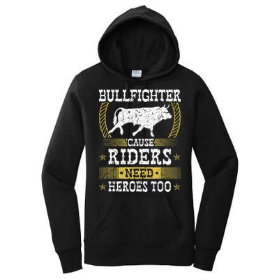 Bullfighter Riders Need Heroes Rodeo Clown Bullfighting Women's Pullover Hoodie