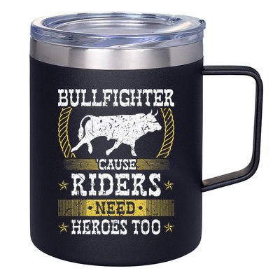 Bullfighter Riders Need Heroes Rodeo Clown Bullfighting 12oz Stainless Steel Coffee Mug