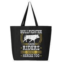 Bullfighter Riders Need Heroes Rodeo Clown Bullfighting 25L Jumbo Tote