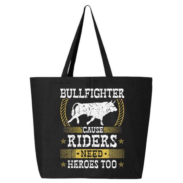 Bullfighter Riders Need Heroes Rodeo Clown Bullfighting 25L Jumbo Tote