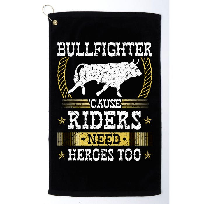 Bullfighter Riders Need Heroes Rodeo Clown Bullfighting Golf Towel