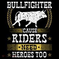 Bullfighter Riders Need Heroes Rodeo Clown Bullfighting Womens T-Shirt