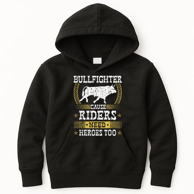 Bullfighter Riders Need Heroes Rodeo Clown Bullfighting Kids Hoodie