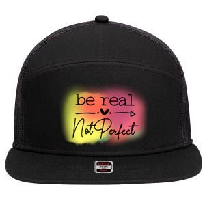 Be Real Not Perfect 7 Panel Mesh Trucker Snapback Hat