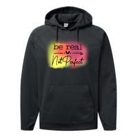 Be Real Not Perfect Performance Fleece Hoodie