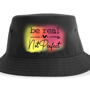 Be Real Not Perfect Sustainable Bucket Hat