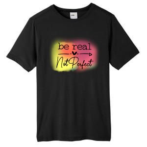 Be Real Not Perfect Tall Fusion ChromaSoft Performance T-Shirt