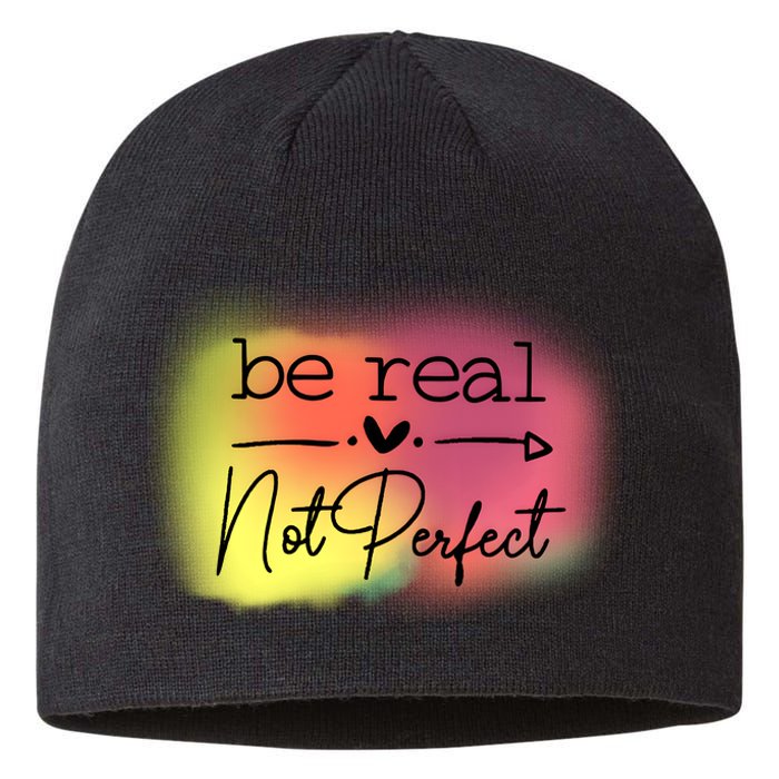 Be Real Not Perfect Sustainable Beanie