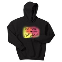 Be Real Not Perfect Kids Hoodie