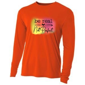 Be Real Not Perfect Gift Cooling Performance Long Sleeve Crew