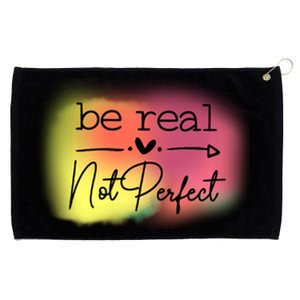 Be Real Not Perfect Gift Grommeted Golf Towel