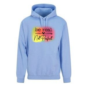 Be Real Not Perfect Gift Unisex Surf Hoodie