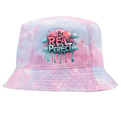 Be Real Not Perfect Tie-Dyed Bucket Hat