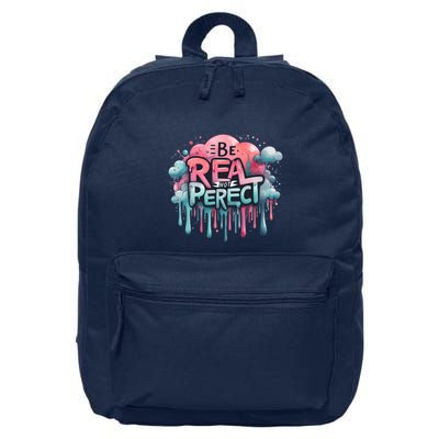 Be Real Not Perfect 16 in Basic Backpack