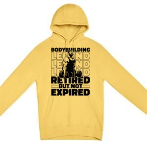 Bodybuilding Retired Natural Gymlife Gift Gym Bodybuilder Gift Premium Pullover Hoodie