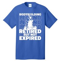 Bodybuilding Retired Natural Gymlife Gift Gym Bodybuilder Gift Tall T-Shirt