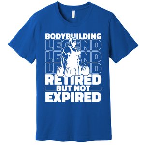 Bodybuilding Retired Natural Gymlife Gift Gym Bodybuilder Gift Premium T-Shirt