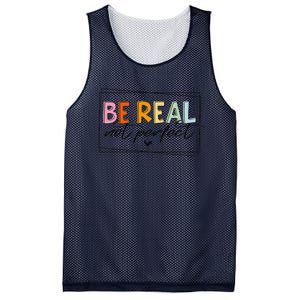 Be Real Not Perfect Positive Quote Funny Student Women Man Mesh Reversible Basketball Jersey Tank