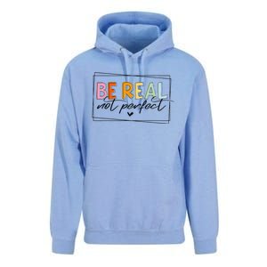 Be Real Not Perfect Positive Quote Funny Student Women Man Unisex Surf Hoodie